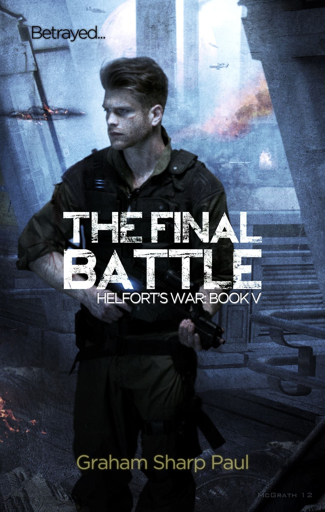 The Final Battle: Helfort's War Book 5