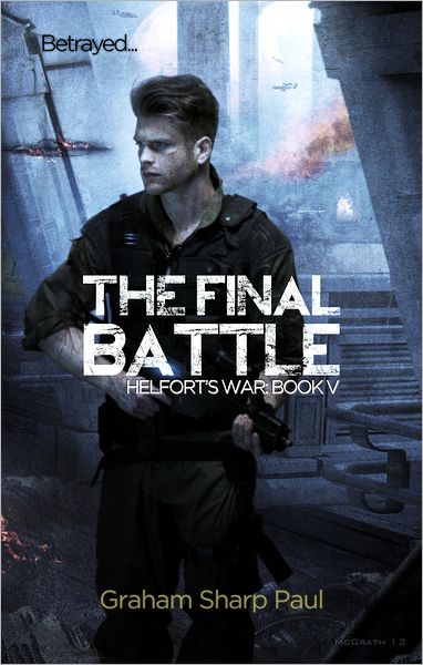 The Final Battle: Helfort's War Book 5