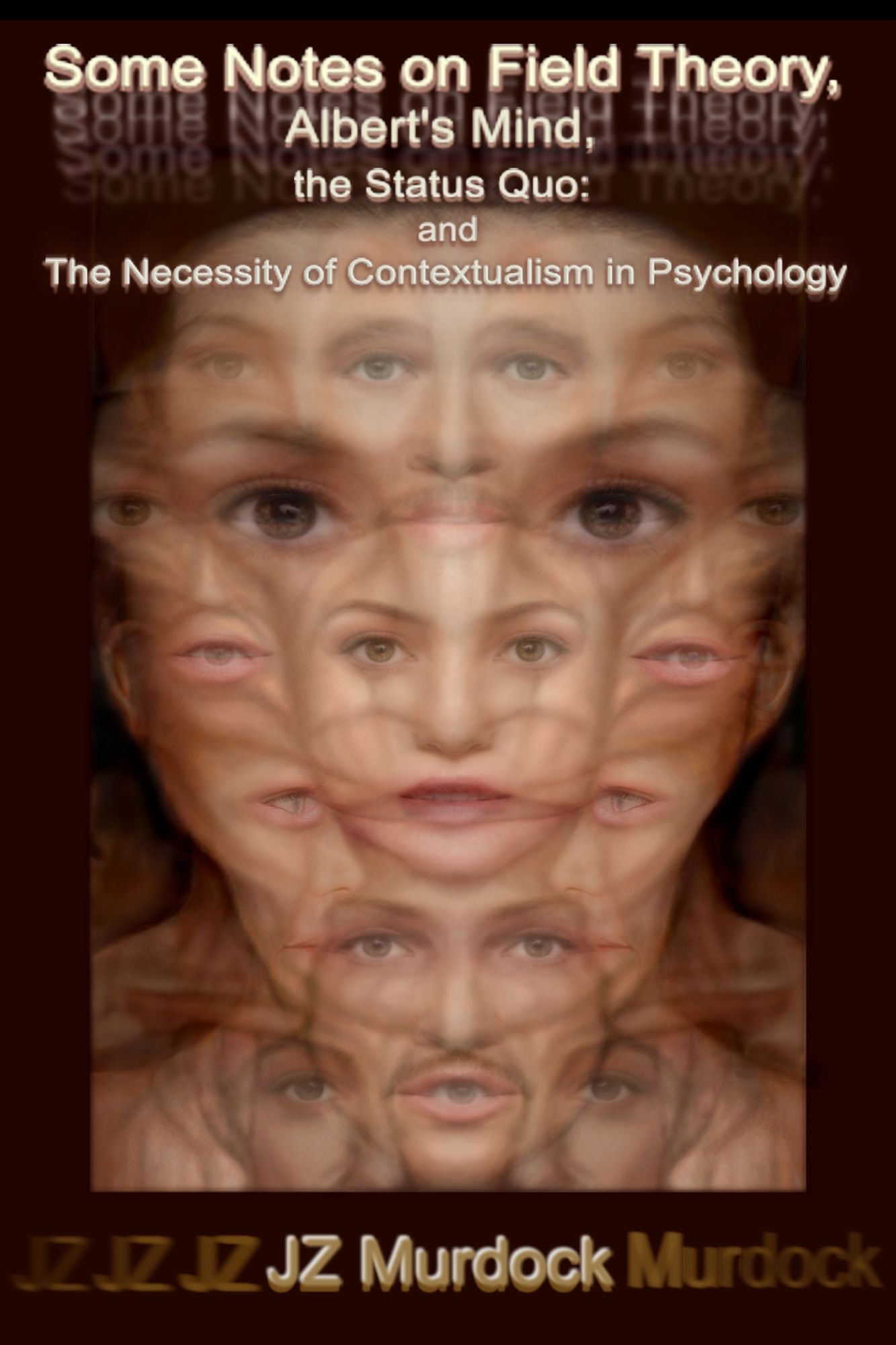 Some Notes on Field Theory, Albert's Mind, and the Status Quo: The Necessity of Contextualism in Psychology