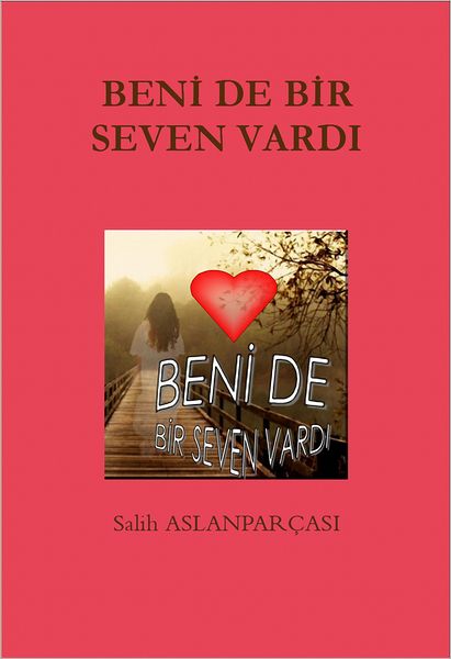 Beni de Bir Seven Vardi