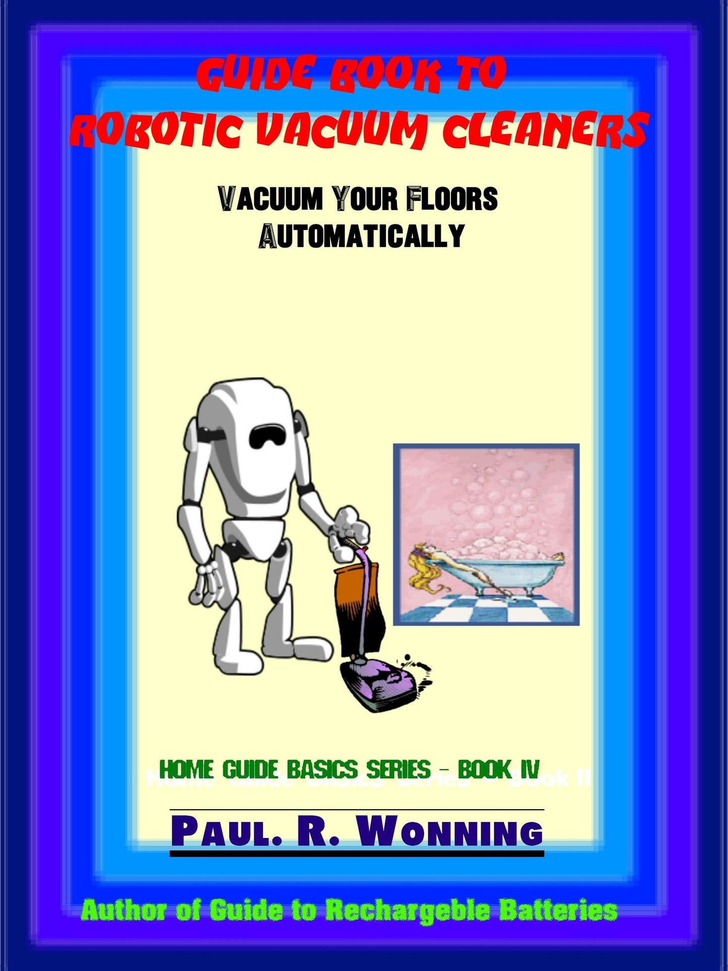 The Guide to Robotic Vacuum Cleaners