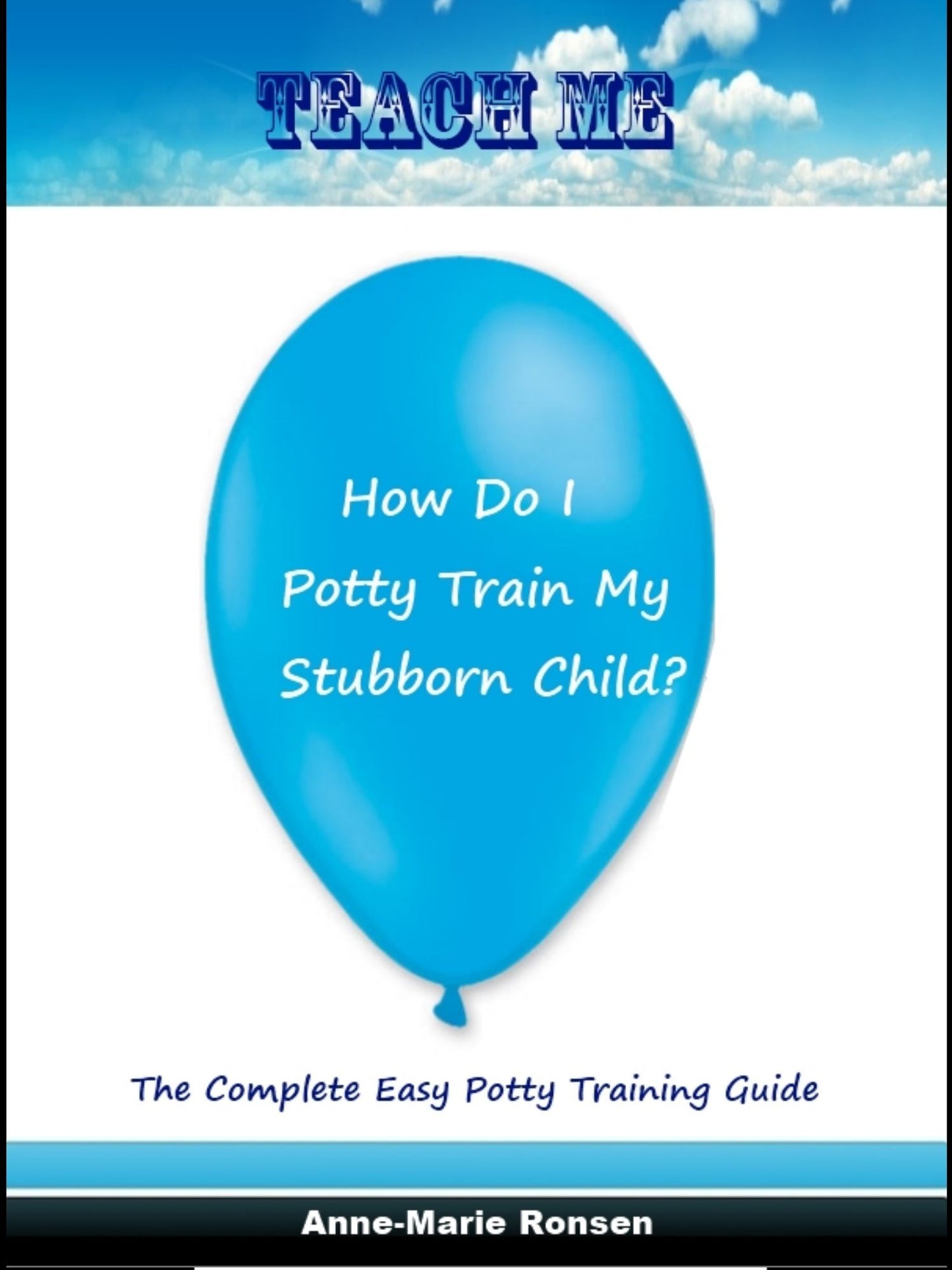Teach Me How Do I Potty Train My Stubborn Child