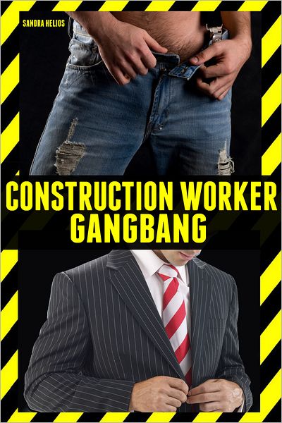 Construction Worker Gangbang