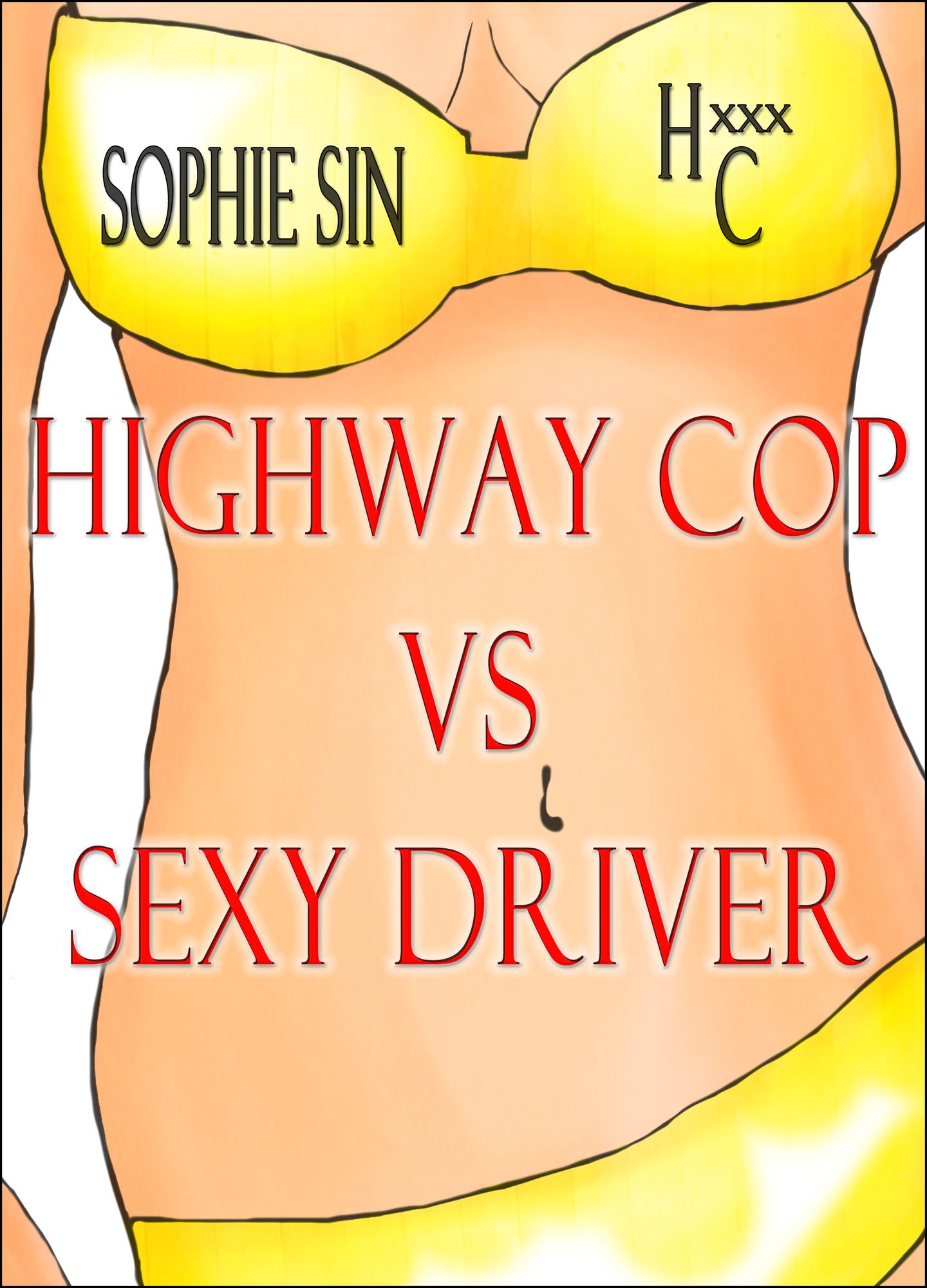 Hardcore XXX: Highway Cop VS Sexy Driver (X-Rated One Shot)