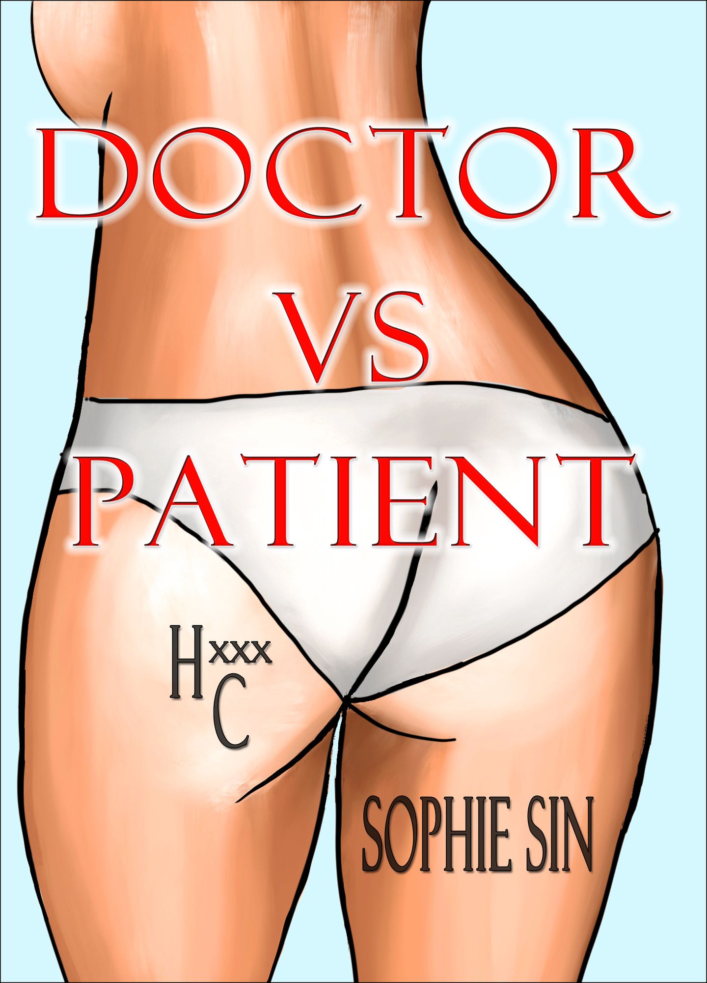 Hardcore XXX: Doctor VS Patient (X-Rated One Shot)