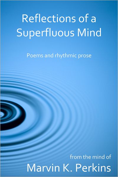 Reflections of a Superfluous Mind