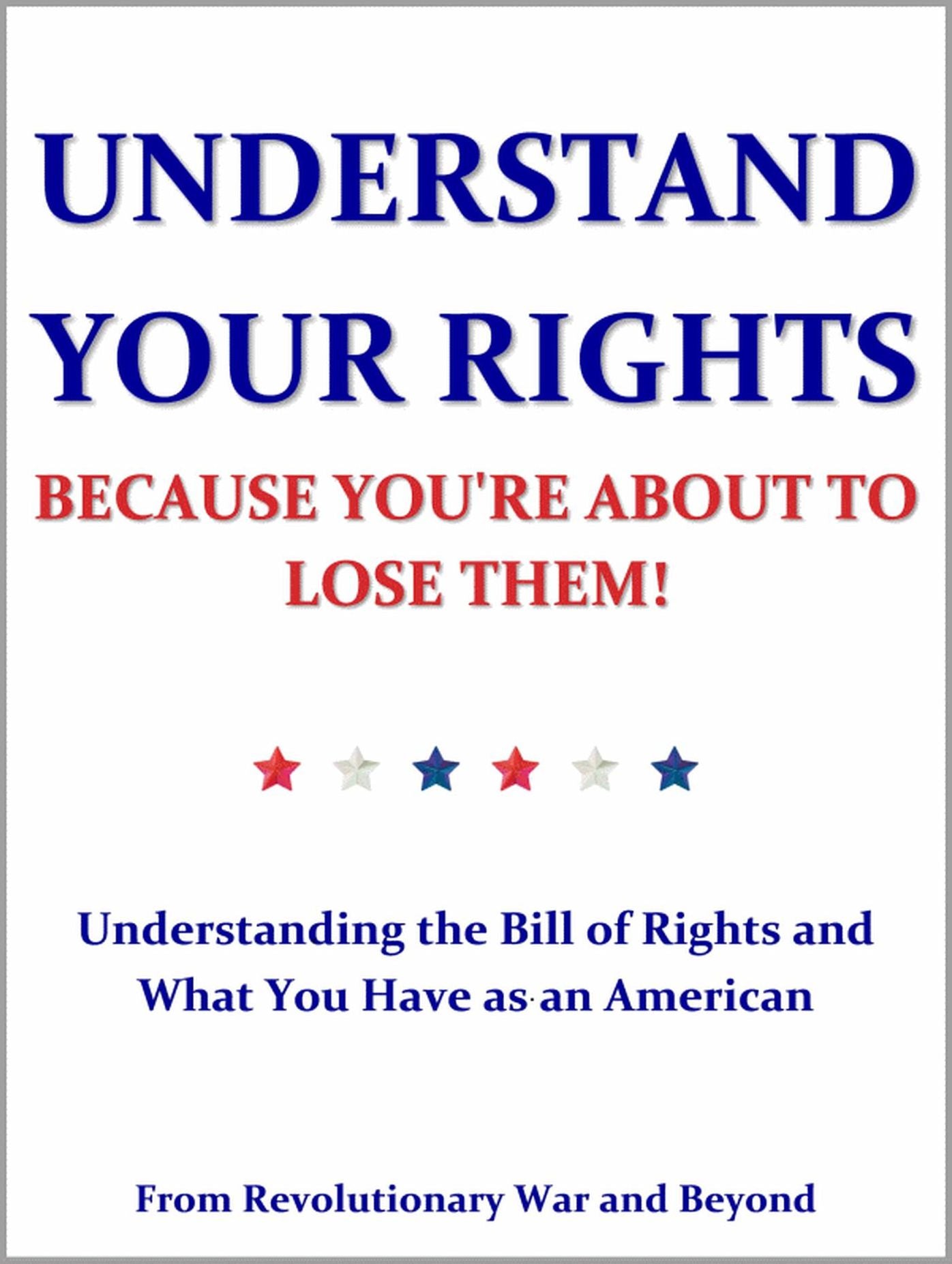 Understand Your Rights Because You're About to Lose Them!