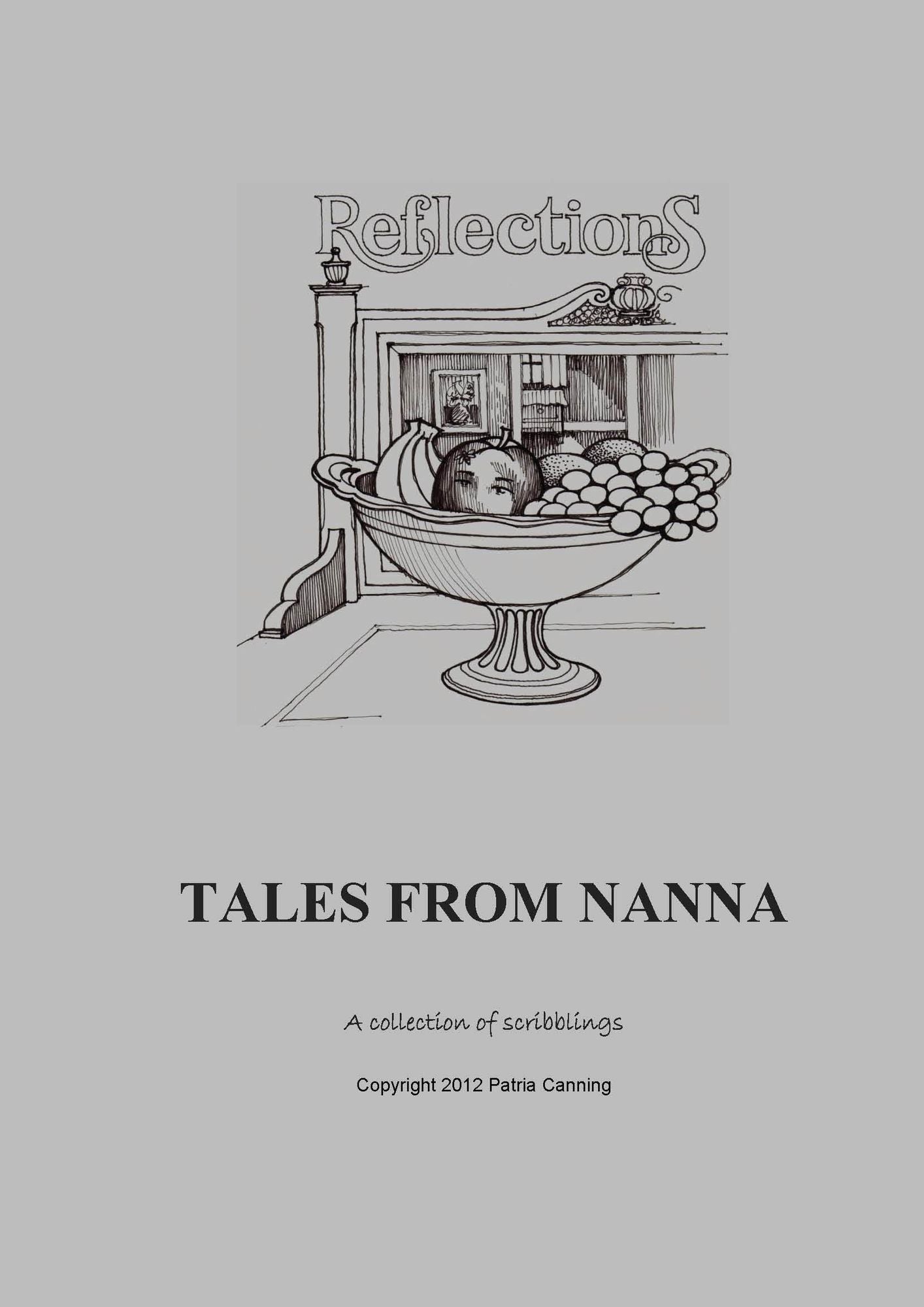Reflections...Tales from Nanna