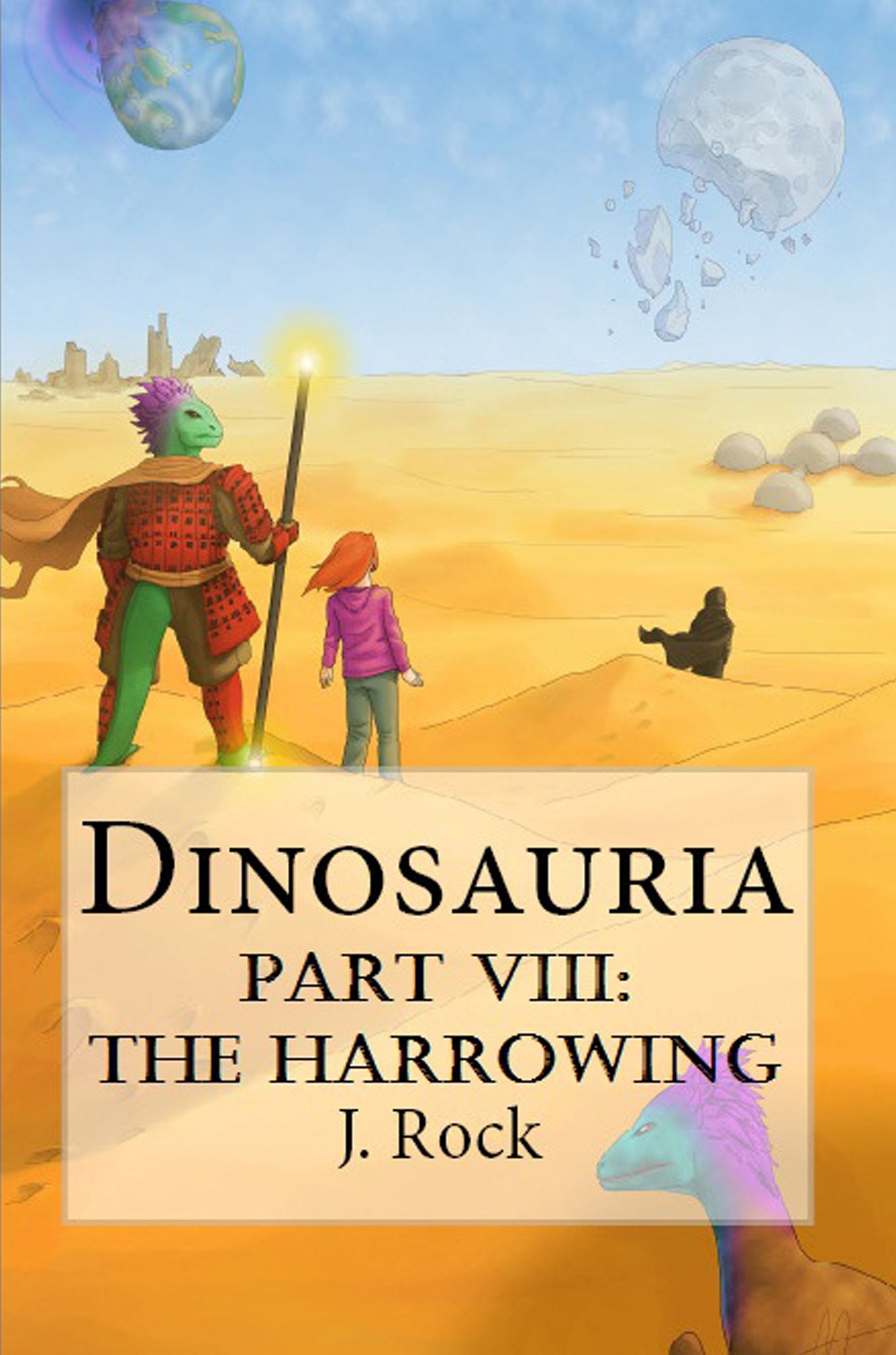 Dinosauria: Part VIII: The Harrowing