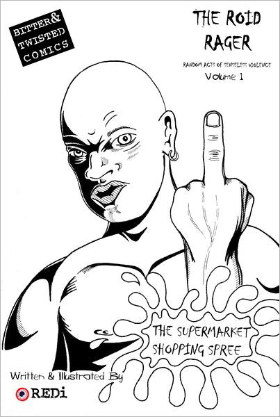 The Roid Rager Issue 1