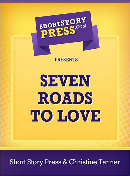 Seven Roads To Love