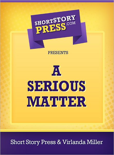 A Serious Matter