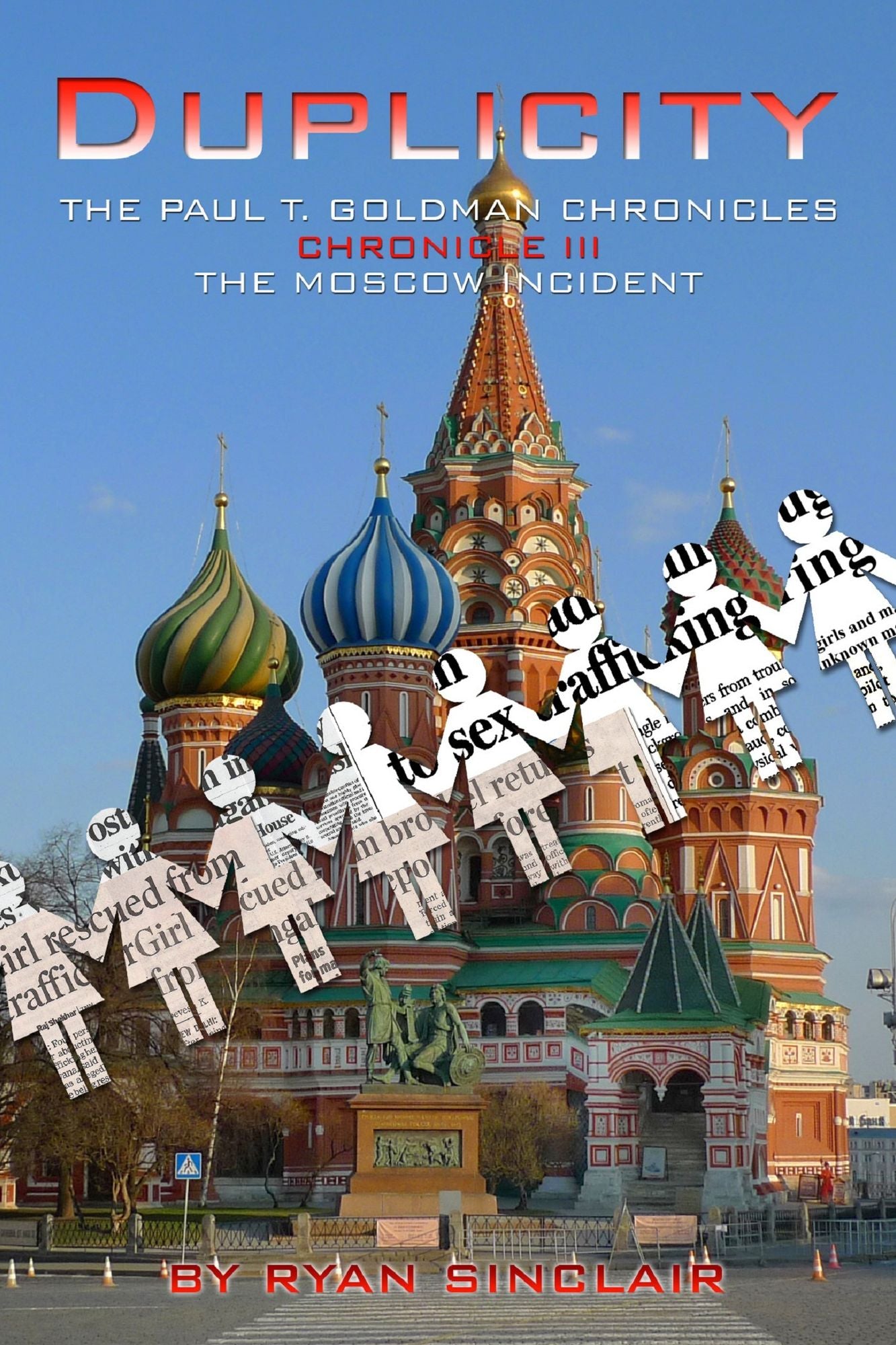 Duplicity: The Paul T. Goldman Chronicles, Chronicle III , The Moscow Incident