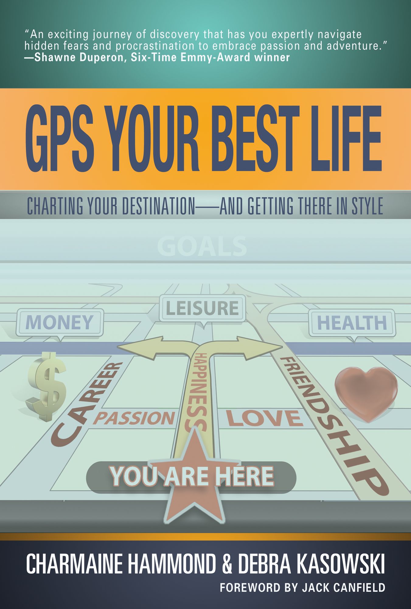 GPS Your Best Life: Charting Your Destination-And Getting There In Style