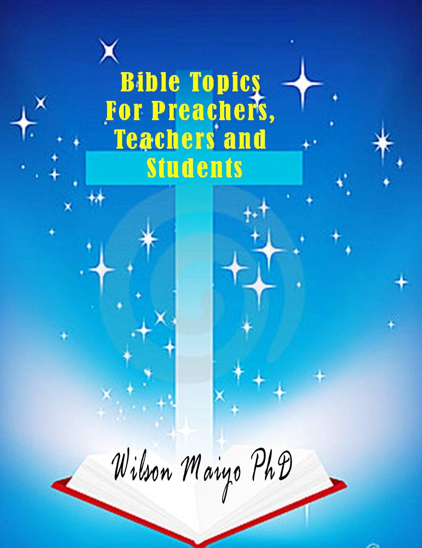 Bible Topics For Preachers, Teachers and Students