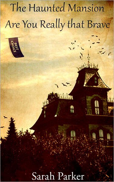 The Haunted Mansion Are You Really that Brave