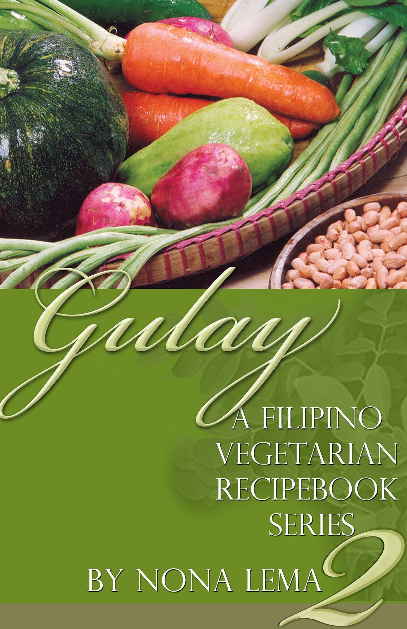 Gulay Book 2, A Filipino Vegetarian Recipebook Series