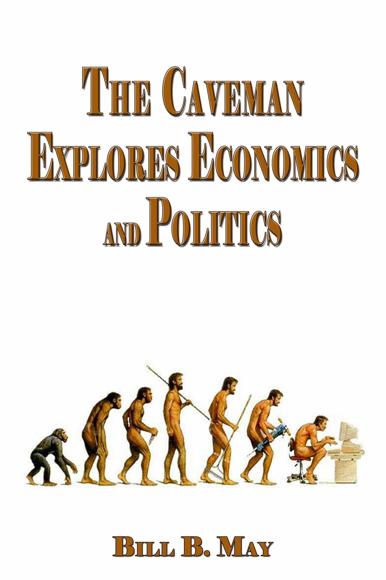 The Caveman Explores Politics and Economics