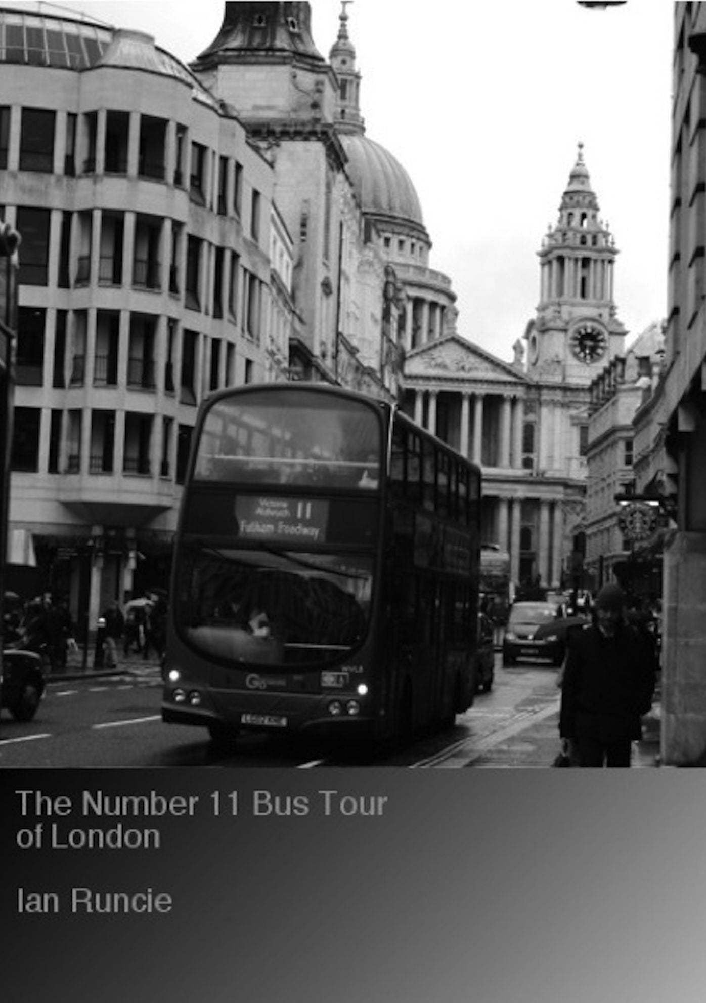The Number 11 Bus Tour of London