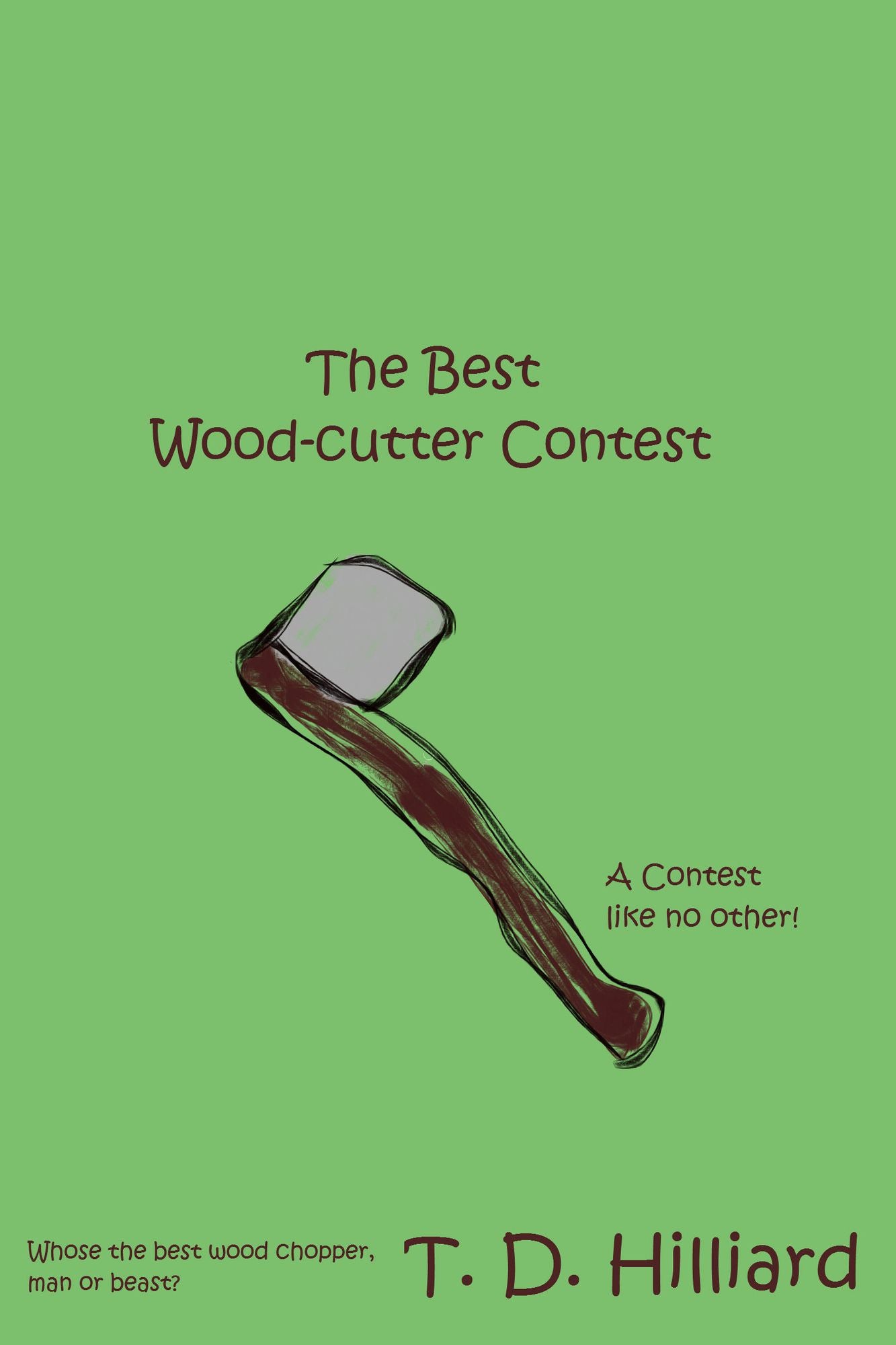The Best Wood-cutter Contest