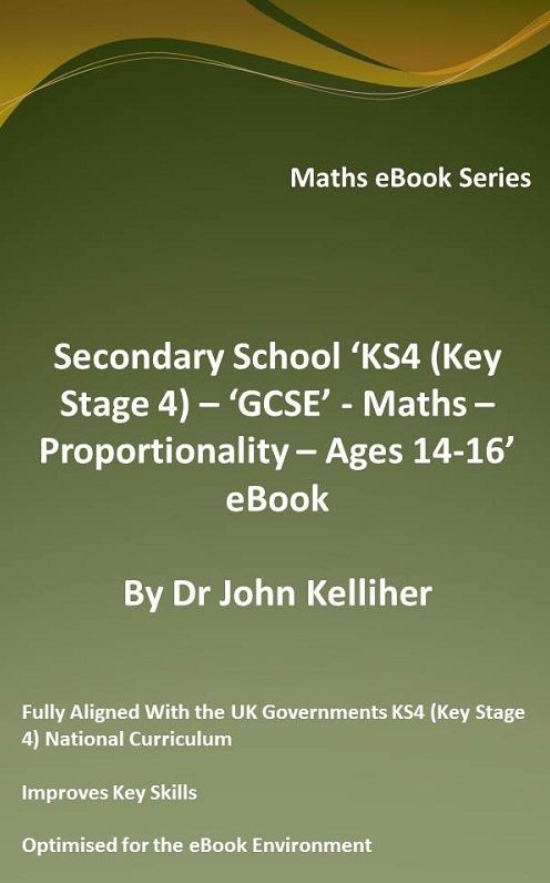 Secondary School 'KS4 (Key Stage 4) - 'GCSE' - Maths - Proportionality - Ages 14-16' eBook