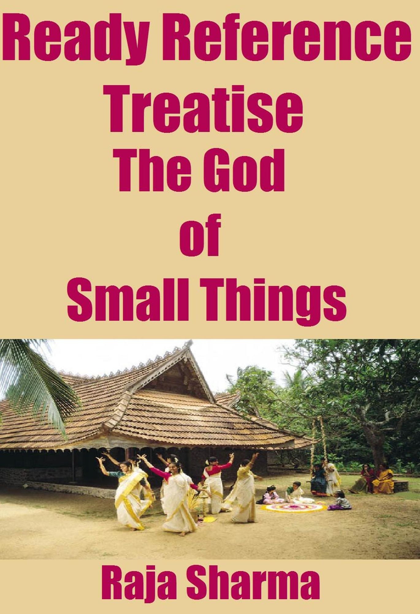 Ready Reference Treatise: The God of Small Things