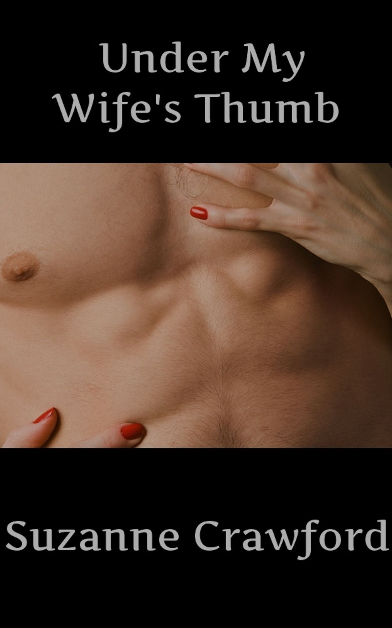 Under My Wife's Thumb (BDSM Sexual Ménage Erotica)