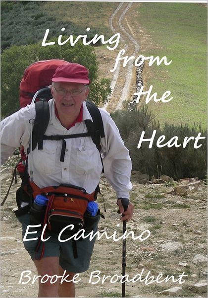 Living from the Heart with Lessons from the Camino de Santiago