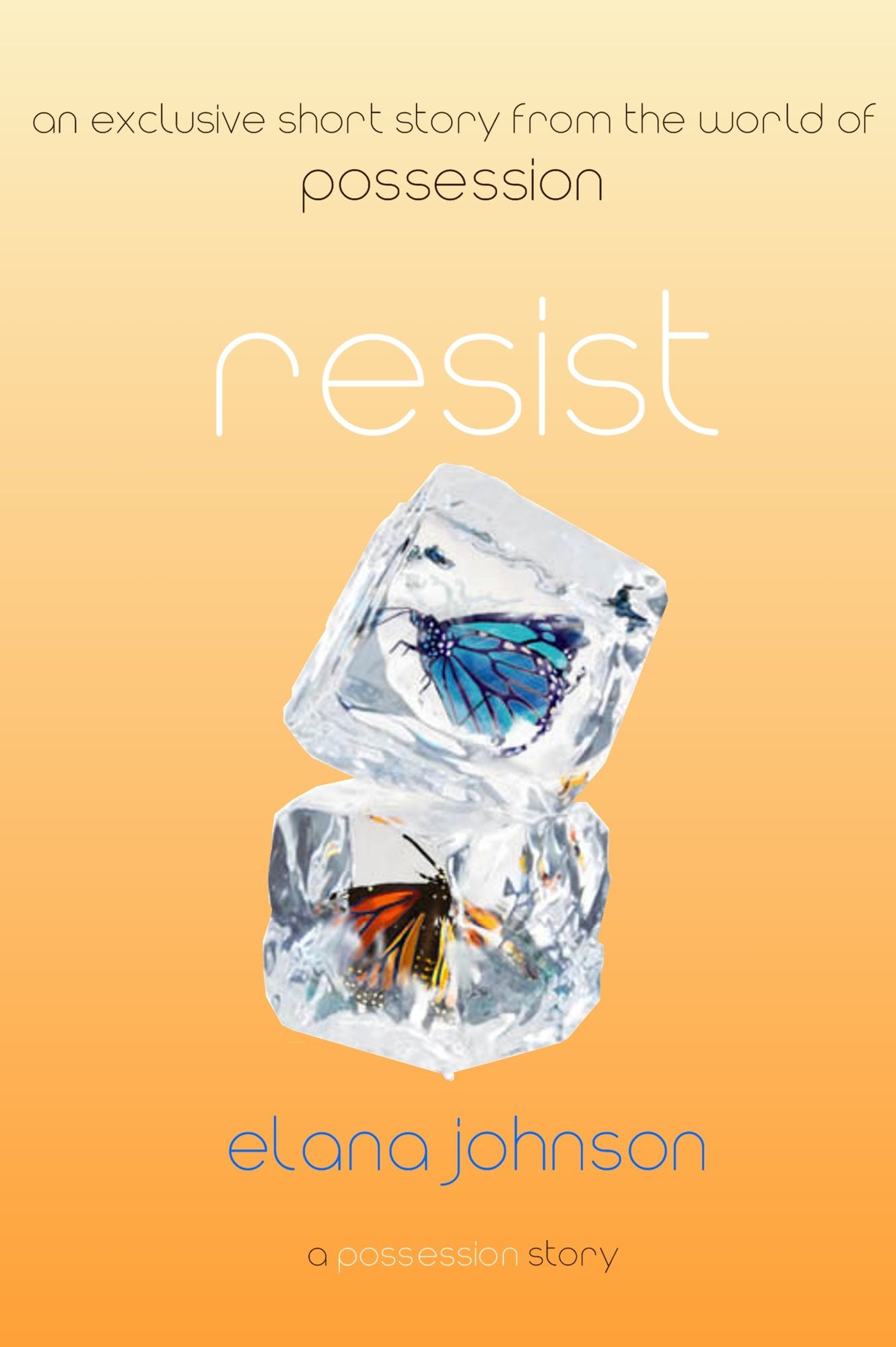 Resist: A Possession Short Story