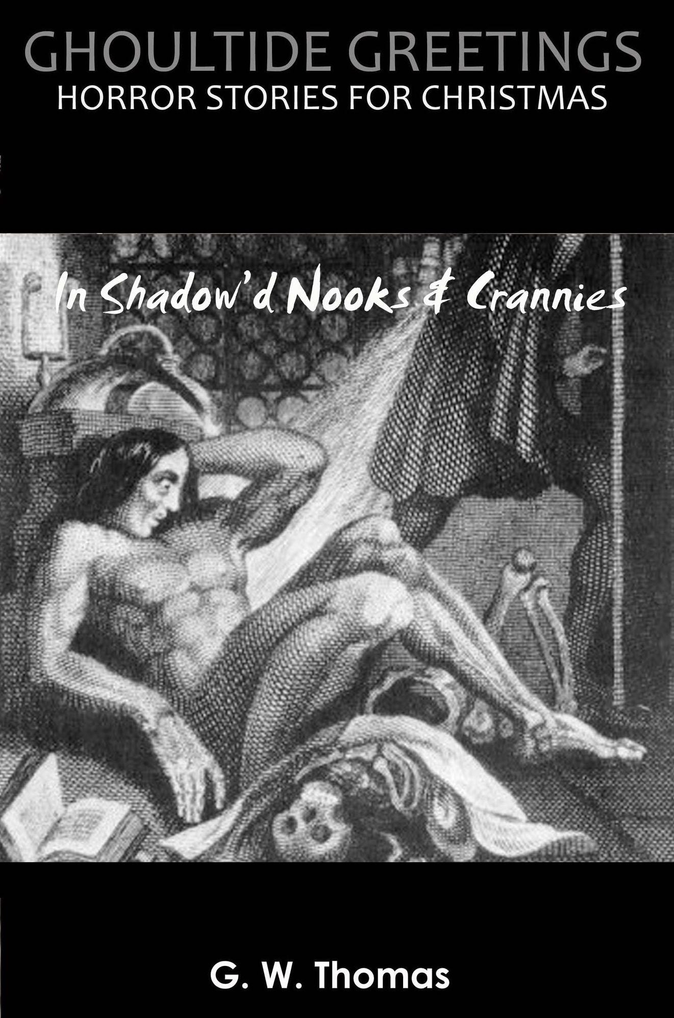 Ghoultide Greetings: In Shadow'd Nooks & Crannies