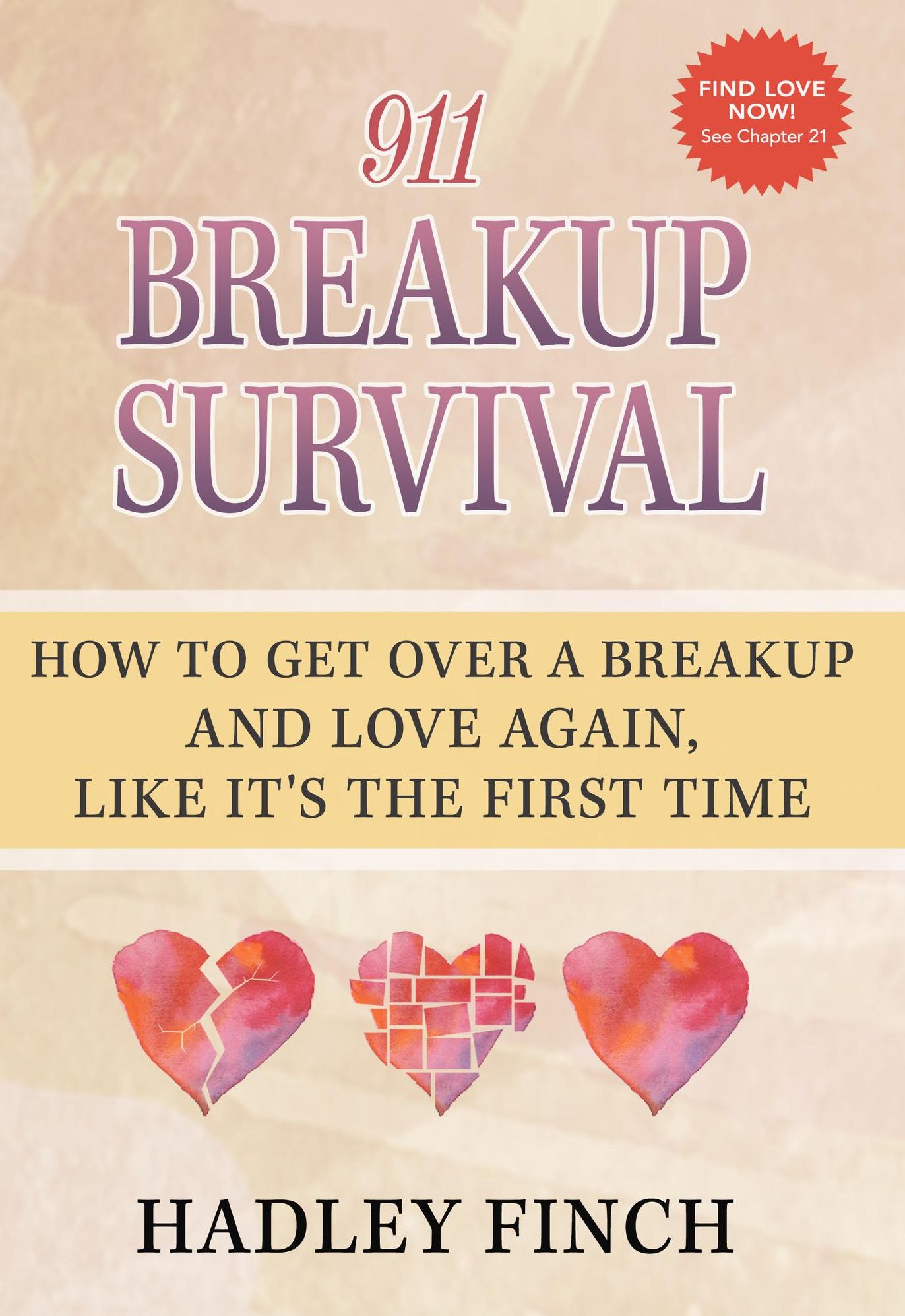 911 Breakup Survival How To Get Over A Breakup And Love Again, Like It's The First Time