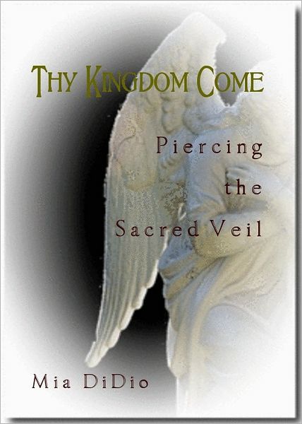 THY KINGDOM COME: Piercing the Sacred Veil