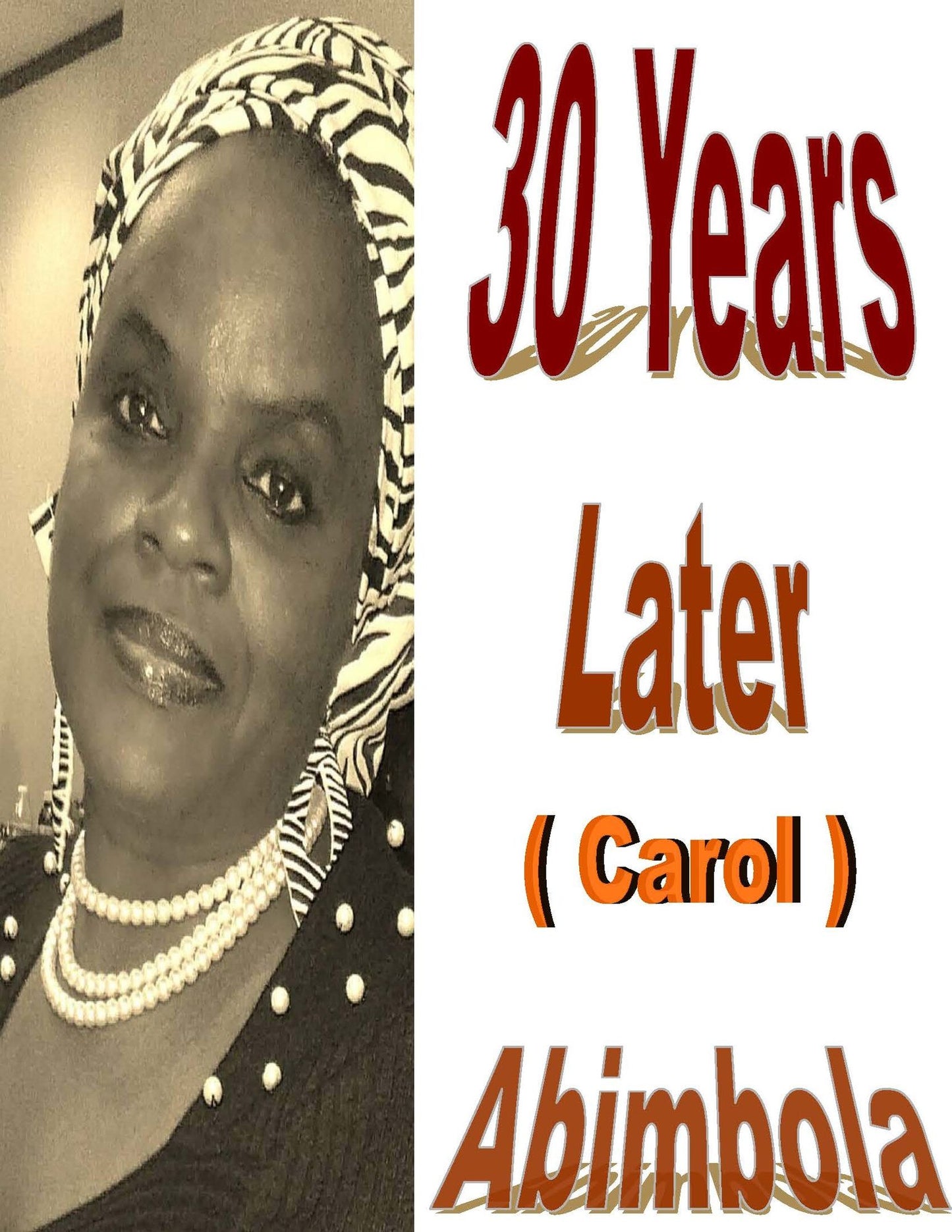 30 Years Later ( Carol's Story)