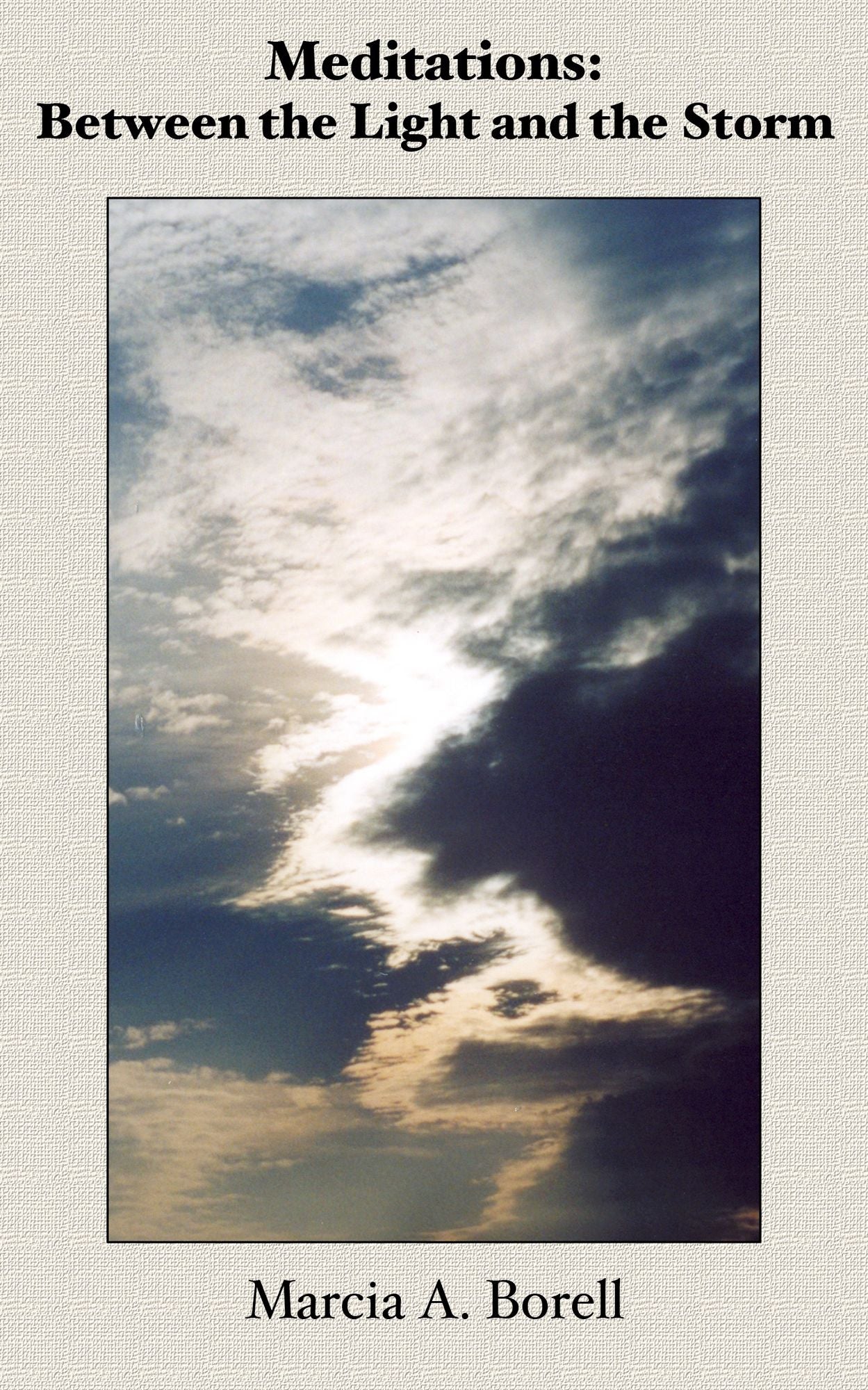 Meditations: Between the Light and the Storm