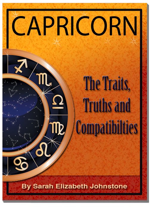 Capricorn: Capricorn Star Sign Traits, Truths and Love Compatibility