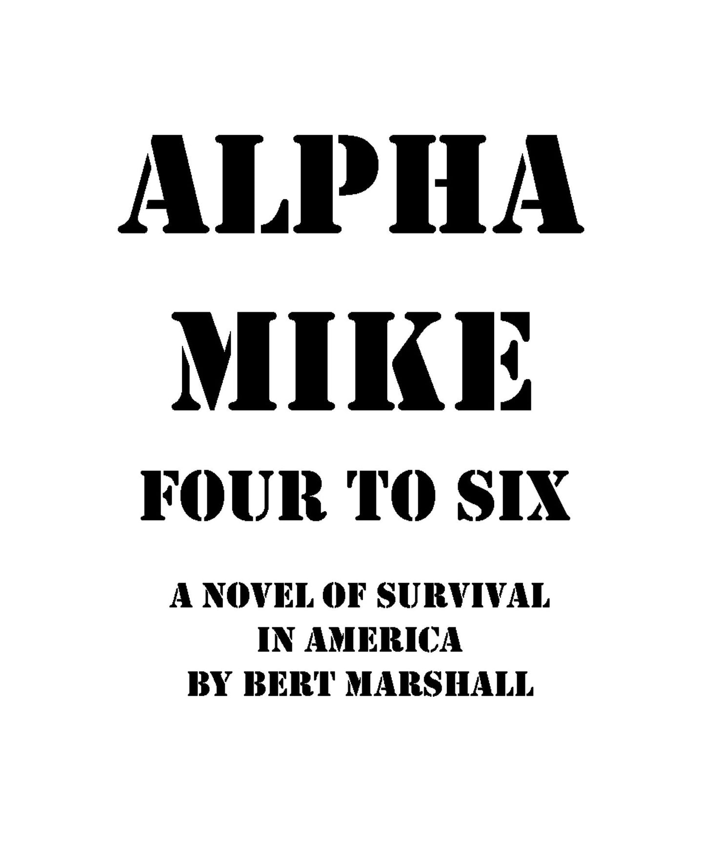 Alpha Mike: Four to Six