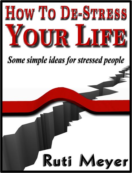 How To De-Stress Your Life