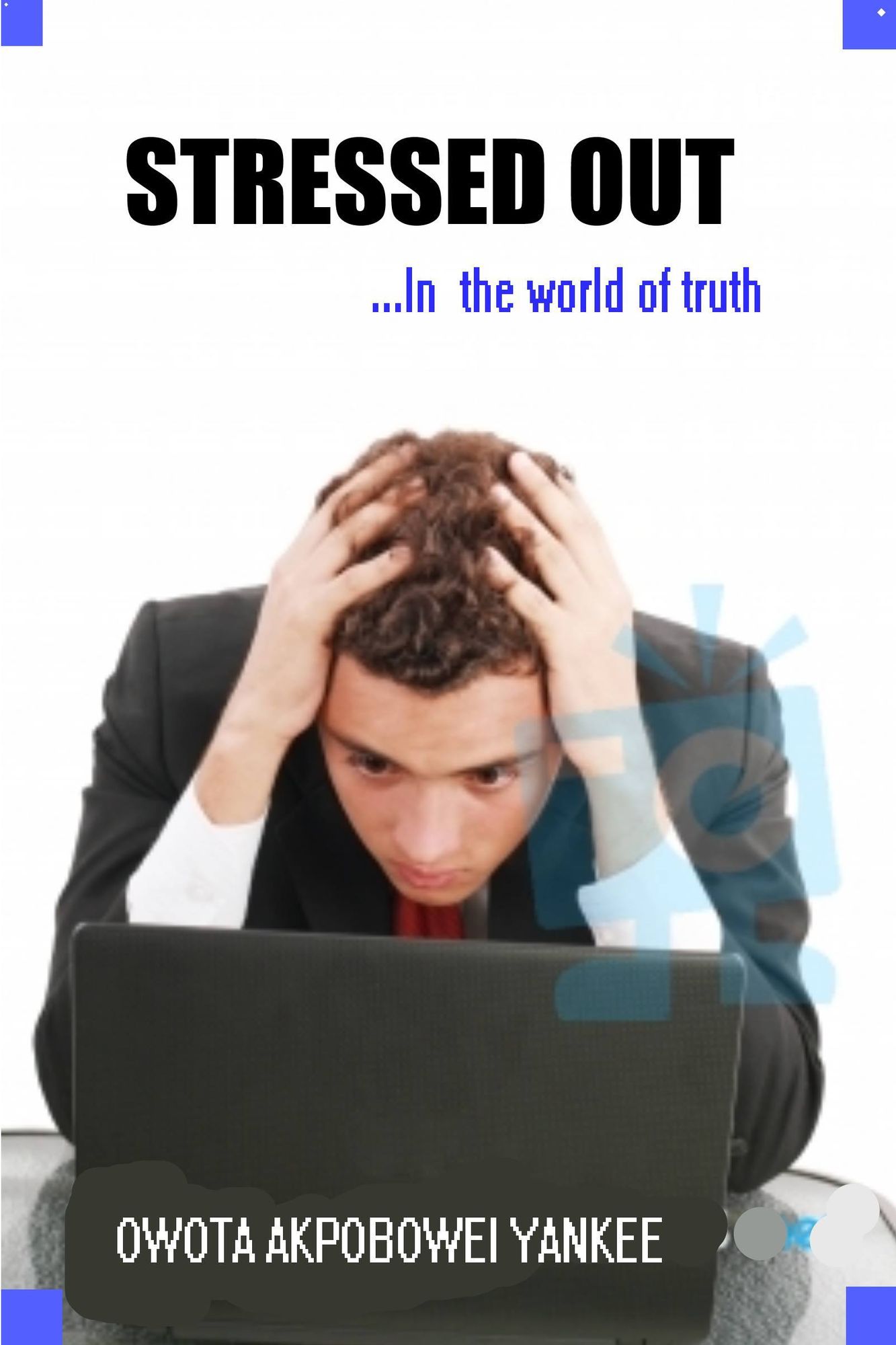 Stressed-Out "In the World of Truth"