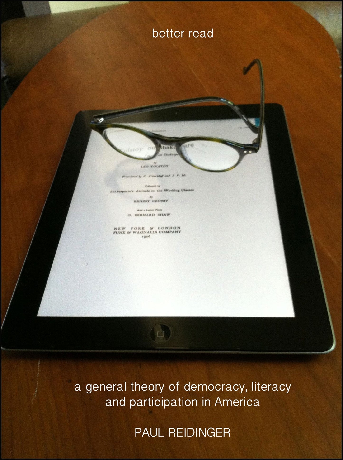 Better Read: A General Theory of Democracy, Literacy and Participation in America