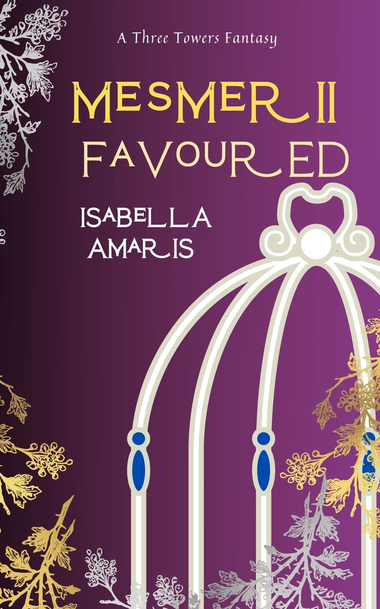 Mesmer, Book 2: Favoured (A Three Towers Fantasy)