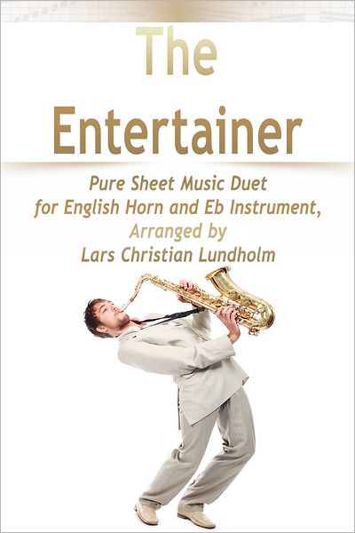 The Entertainer Pure Sheet Music Duet for English Horn and Eb Instrument, Arranged by Lars Christian Lundholm