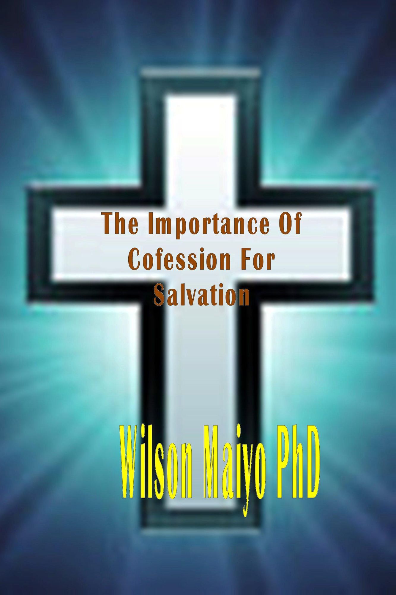 The Importance Of Confession For Salvation