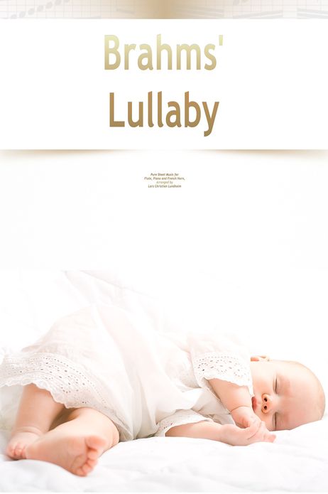 Brahms' Lullaby Pure Sheet Music for Flute, Piano and French Horn, Arranged by Lars Christian Lundholm