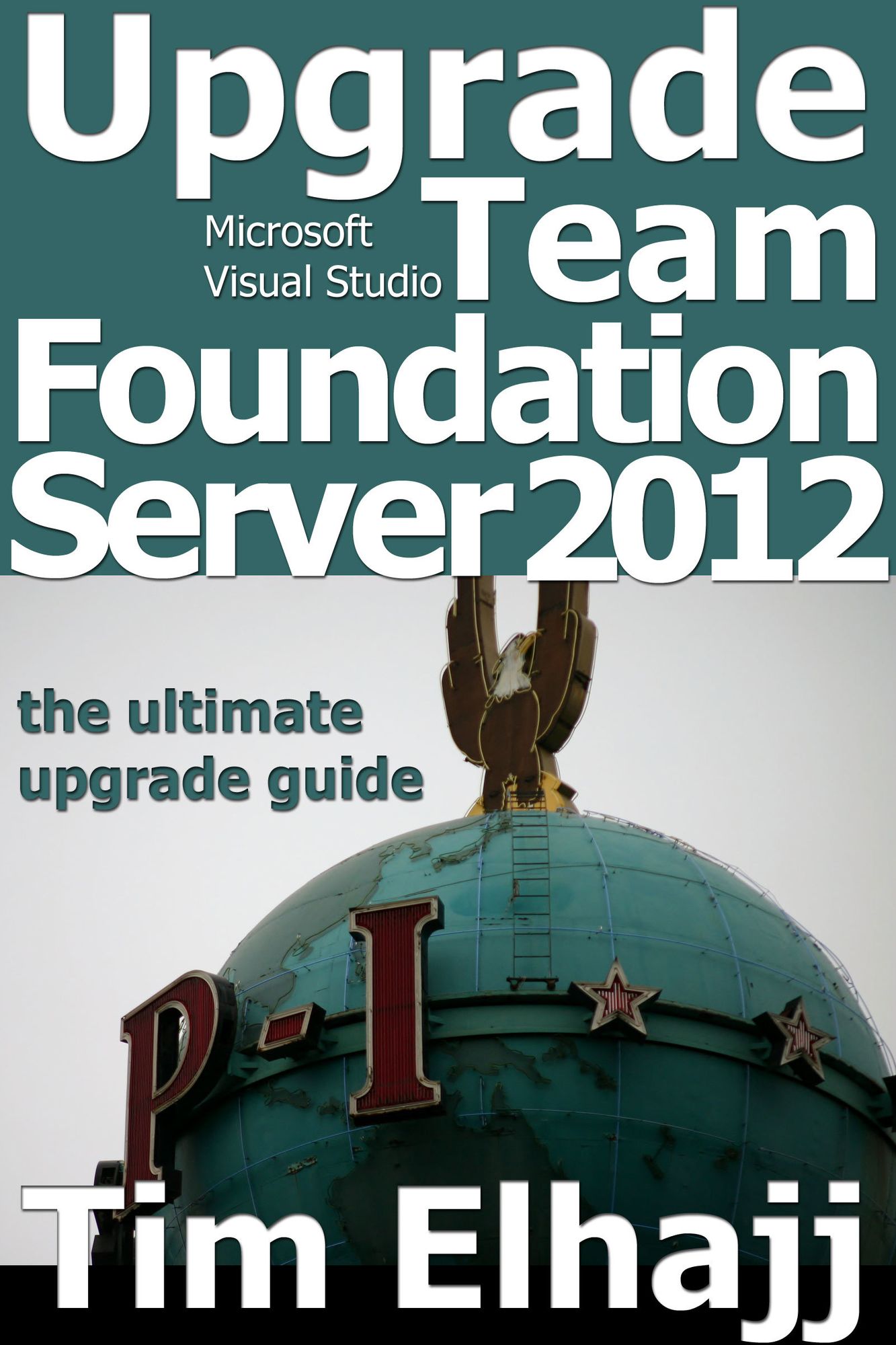 Upgrade Team Foundation Server 2012: the ultimate upgrade guide
