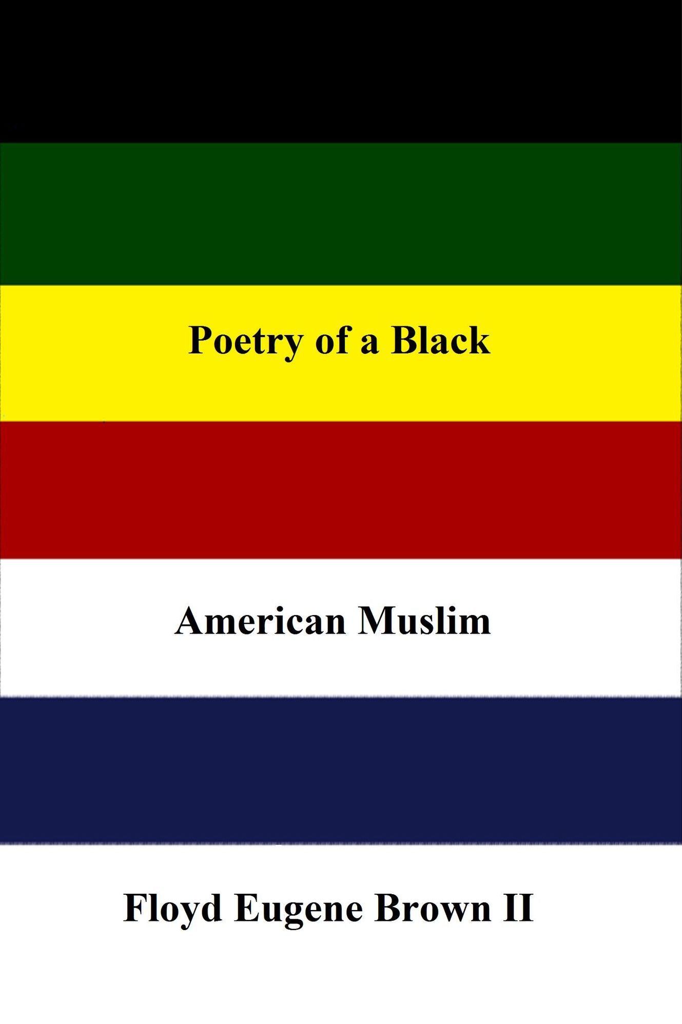 Poetry of a Black American Muslim