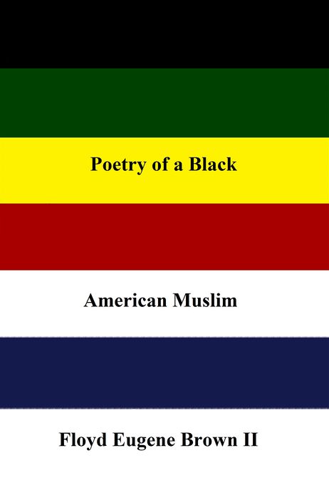 Poetry of a Black American Muslim