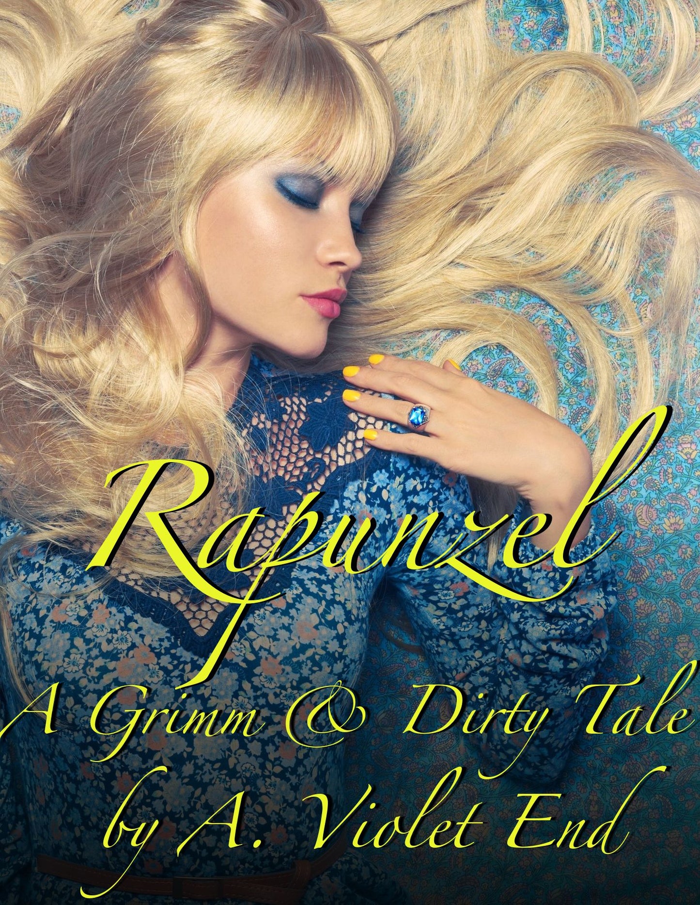 Rapunzel, a Grimm & Dirty Fairy Tale