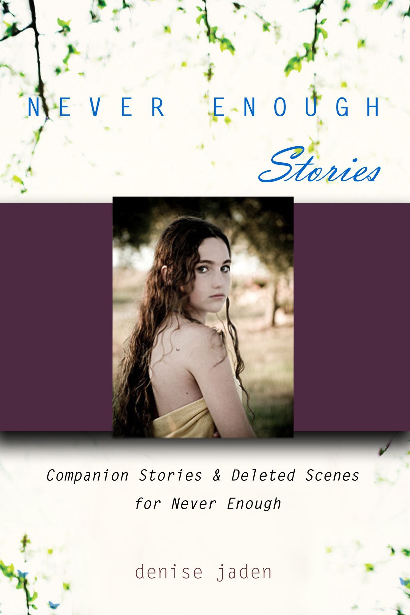 Never Enough Stories