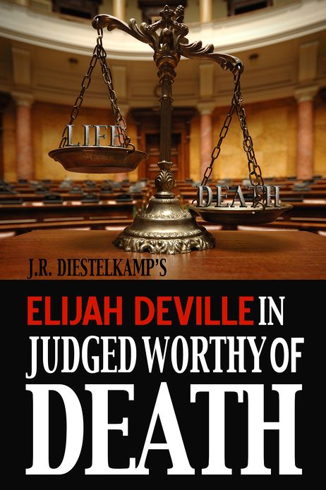Elijah Deville in Judged Worthy of Death