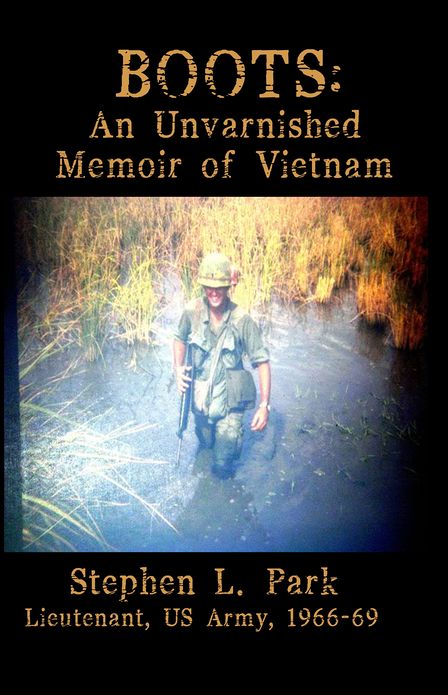 BOOTS: An Unvarnished Memoir of Vietnam